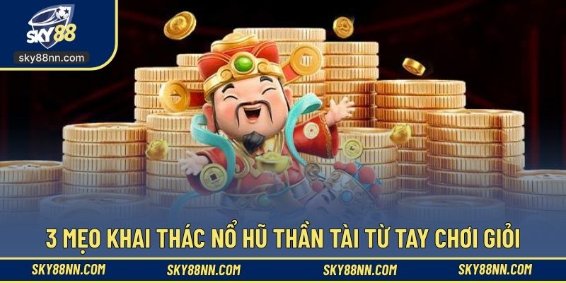 Học mẹo chơi quay hũ thông minh dễ thắng