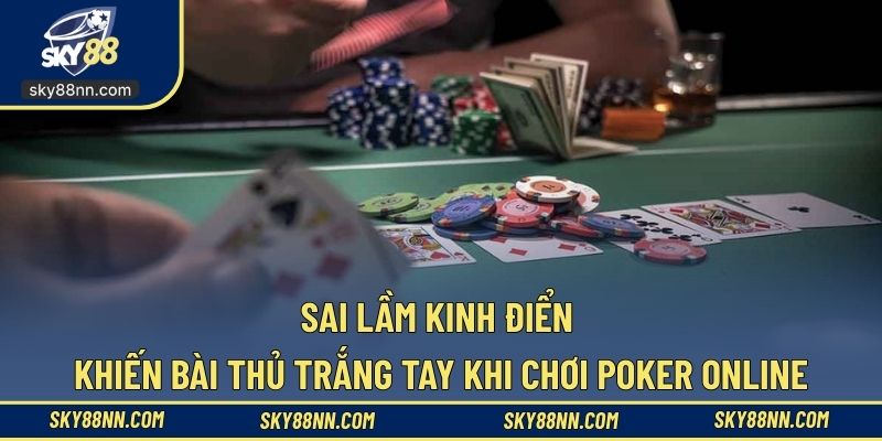 Tránh xa các sai lầm nếu muốn ván cược luôn thành công